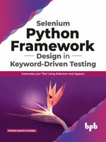 Selenium Python Framework Design in Keyword-Driven Testing - Chaubal Pinakin Ashok