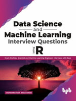 Data Science and Machine Learning Interview Questions Using R - Vishwanathan Narayanan