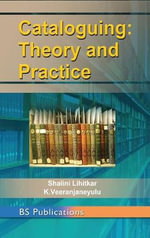 Cataloguing : Theory and Practice - Shalini Lihitkar