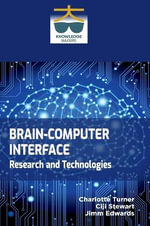 Brain-Computer Interface : Research and Technologies - Charlotte Turner
