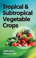 Tropical & Subtropical Vegetable Crops - Bhimasen Naik