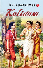 Kalidasa - K C AJAYAKUMAR