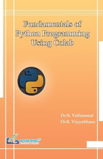 Fundamentals of Python Programming Using Colab - Dr R. Vijayabhanu