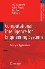 Computational Intelligence for Engineering Systems : Emergent Applications - Ana Madureira
