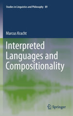 Interpreted Languages and Compositionality : Interpreted Languages and Compositionality - Marcus Kracht