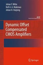 Dynamic Offset Compensated CMOS Amplifiers : Analog Circuits and Signal Processing - Frerik Witte