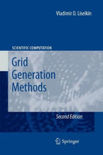 Grid Generation Methods : Scientific Computation - Vladimir D. Liseikin