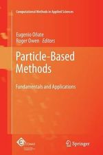 Particle-Based Methods : Fundamentals and Applications - Eugenio OÃ±ate