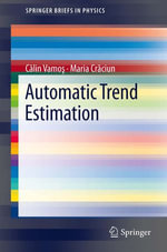 Automatic trend estimation : SpringerBriefs in Physics - C?alin Vamos¸