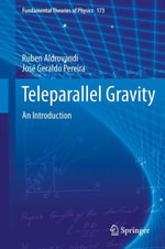 Teleparallel Gravity : An Introduction - Ruben Aldrovandi