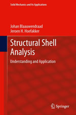 Structural Shell Analysis : Understanding and Application - Johan Blaauwendraad