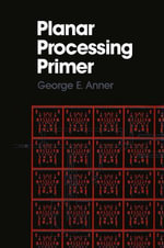 Planar Processing Primer - G. Anner