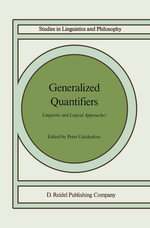 Generalized Quantifiers : Linguistic and Logical Approaches - Peter Gärdenfors