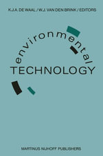 Environmental Technology : Proceedings of the Second European Conference on Environmental Technology, Amsterdam, The Netherlands, June 22-26, 1987 - K.J.A. de Waal