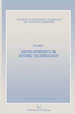 Developments in Diving Technology : Proceedings of an international conference, (Divetech '84) organized by the Society for Underwater Technology, and held in London, UK, 14-15 November 1984 - Society for Underwater Technology (SUT)