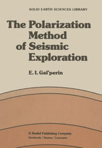 Solid Earth Sciences Library : Solid Earth Sciences Library - E.I. Galperin