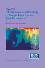 Impact of Littoral Environmental Variability on Acoustic Predictions and Sonar Performance - Nicholas G. Pace