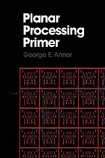 Planar Processing Primer - G. Anner