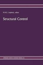 Structural Control : Proceedings of the Second International Symposium on Structural Control, University of Waterloo, Ontario, Canada, July 15-17, 1985 - U. Leipholz