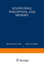 Knowledge, Perception and Memory : Philosophy and Religion (R0) - C. Ginet