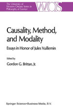 Causality, Method, and Modality : Essays in Honor of Jules Vuillemin - G.G. Brittan