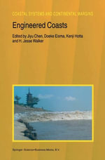 Engineered Coasts : Coastal Systems and Continental Margins : Book 6 - Jiyu Chen