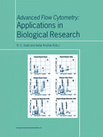 Advanced Flow Cytometry : Applications in Biological Research - R.C. Sobti
