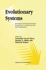 Evolutionary Systems : Biological and Epistemological Perspectives on Selection and Self-Organization - G. Vijver