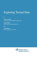 Exploring Textual Data : Text, Speech and Language Technology : Book 4 - Ludovic Lebart