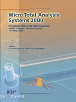 Micro Total Analysis Systems 2000 : Proceedings of the µTAS 2000 Symposium, held in Enschede, The Netherlands, 14-18 May 2000 - Albert van den Berg