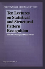 Ten Lectures on Statistical and Structural Pattern Recognition - M. I. Schlesinger