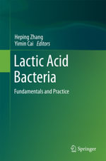 Lactic Acid Bacteria : Fundamentals and Practice - Author