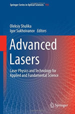 Springer Optical Sciences : Laser Physics and Technology for Applied and Fundamental Science - Oleksiy Shulika