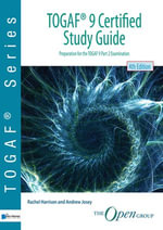 TOGAF® 9 Certified Study Guide - 4th Edition : preparation for the TOGAF 9 Part 2 Examination - Rachel Harrison