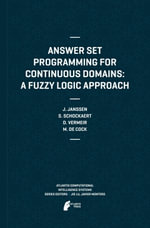 Answer Set Programming for Continuous Domains : A Fuzzy Logic Approach - Jeroen Janssen