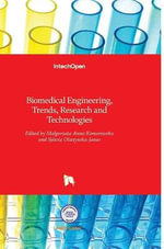 Biomedical Engineering : Trends, Research and Technologies - Malgorzata Anna Komorowska