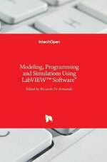 Modeling, Programming and Simulations Using LabVIEW(TM) Software - Riccardo De Asmundis