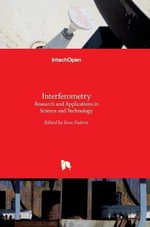 Interferometry : Research and Applications in Science and Technology - Ivan Padron
