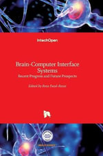 Brain-Computer Interface Systems : Recent Progress and Future Prospects - Reza Fazel-Rezai