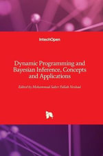 Dynamic Programming and Bayesian Inference : Concepts and Applications - Mohammad Saber Fallah Nezhad