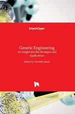 Genetic Engineering : An Insight into the Strategies and Applications - Farrukh Jamal