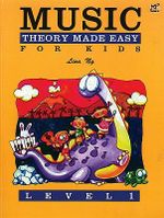 Music Theory Made Easy for Kids, Level 1 : Made Easy: Level 1 - Lina Ng