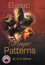 Basic Prayer Pattern - Dr. D. K. Olukoya