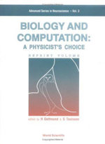 Biology and Computation : A Physicist's Choice : A Physicist's Choice - Hanoch Gutfreund