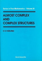 Almost Complex And Complex Structures : SERIES IN PURE MATHEMATICS - Chuan-Chih Hsiung