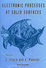 Electronic Processes At Solid Surfaces - E. Llisca
