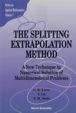 Splitting Extrapolation Method, the : A New Technique In Numerical Solution Of Multidimensional Prob - C B Liem