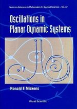Oscillations in Planar Phase-Space Dynamic Systems : Series on Advances in Mathematics for Applied Sciences - Ronald E. Mickens