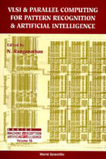 VLSI and Parallel Computing for Pattern Recognition and Artificial Intelligence : Series in Machine Perception and Artificial Intelligence - N. Ranganathan