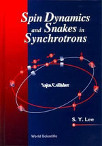 Spin Dynamics And Snakes In Synchrotrons - Shu-Yin Lee